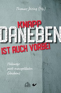 Knapp daneben ist auch vorbei - Thomas Jeising