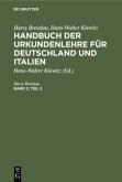 Harry Bresslau; Hans-Walter Klewitz: Handbuch der Urkundenlehre für Deutschland und Italien. Band 2, Teil 2