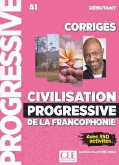 Civilisation progressive de la francophonie, Niveau débutant - Corrígés - Noutchié-Njiké, Jackson