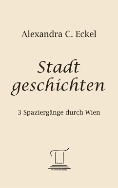 Stadtgeschichten - Eckel, Alexandra C.