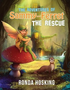The Adventures of Sammy and Ferret The Rescue - Hosking, Ronda