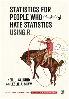 Statistics for People Who (Think They) Hate Statistics Using R - International Student Edition - Salkind, Neil J.; Shaw, Leslie A.