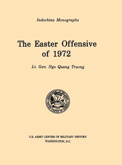 The Easter Offensive of 1972 (U.S. Army Center for Military History Indochina Monograph series) - Truong, Ngo Quan