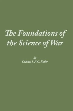 The Foundations of the Science of War - Fuller, J F C