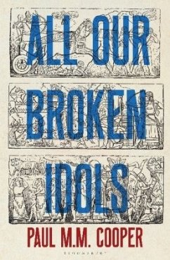 All Our Broken Idols - Cooper, Paul M. M.