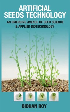Cover Arificial Seeds Technology: An Emerging Avenue of Seed Science and Applied Biotechnology