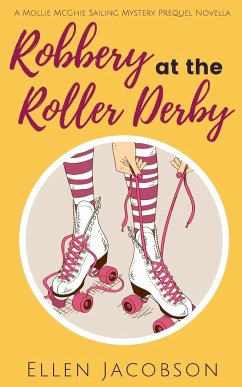 Robbery at the Roller Derby - Jacobson, Ellen