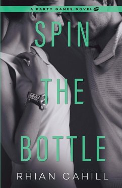 Spin The Bottle - Cahill, Rhian