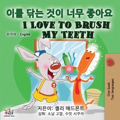 I Love to Brush My Teeth (Korean English Bilingual Book) - Admont, Shelley; Books, Kidkiddos