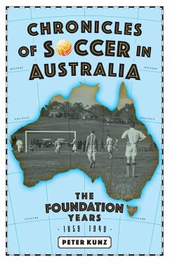 Chronicles of Australian Soccer - Kunz, Peter