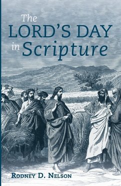 The Lord's Day in Scripture - Nelson, Rodney D.