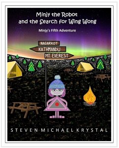 Minjy the Robot and the Search for Wing Wong (eBook, ePUB) - Krystal, Steven Michael