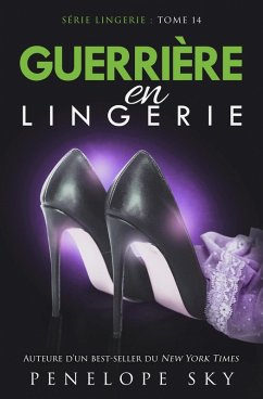 Guerrière en Lingerie (Lingerie (French), #14) (eBook, ePUB) - Sky, Penelope