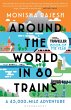 Around the World in 80 Trains - Bild 1