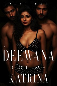 A Deewana Got Me: Katrina (eBook, ePUB) - Bae, Just