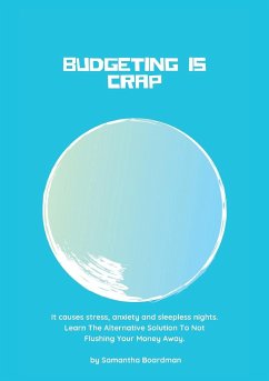 Budgeting Is Crap - Boardman, Samantha