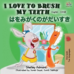 I Love to Brush My Teeth (English Japanese Bilingual Book) - Admont, Shelley; Books, Kidkiddos