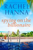 Spying On The Billionaire (January Cove Series, #10) (eBook, ePUB)