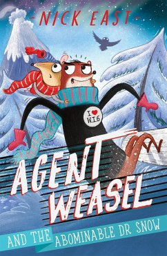 Agent Weasel and the Abominable Dr Snow - East, Nick