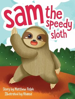 Sam The Speedy Sloth - Ralph, Matthew
