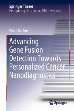 Advancing Gene Fusion Detection Towards Personalized Cancer Nanodiagnostics (eBook, PDF) - Koo, Kevin M.