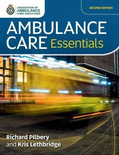 Ambulance Care Essentials - Pilbery, Richard; Lethbridge, Kris