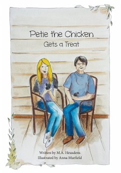 Petie the Chicken Gets a Treat - Heusdens, M. A.