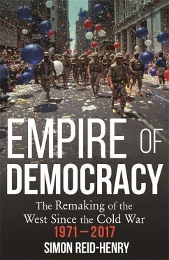 Empire of Democracy - Reid-Henry, Simon