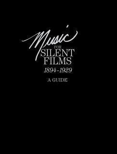 Music for Silent Films 1894-1929 - Anderson, Gillian B.