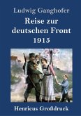 Reise zur deutschen Front 1915 (Großdruck)