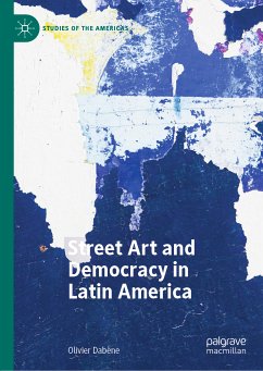 Street Art and Democracy in Latin America (eBook, PDF) - Dabène, Olivier