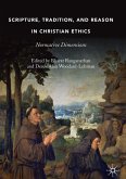Scripture, Tradition, and Reason in Christian Ethics (eBook, PDF)