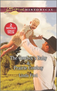 The Cowboy's Baby & Prairie Cowboy (eBook, ePUB) - Ford, Linda
