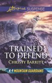 Trained to Defend (eBook, ePUB)