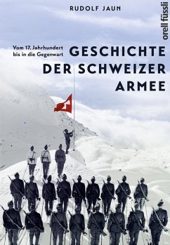 Geschichte der Schweizer Armee (eBook, ePUB) - Jaun, Rudolf