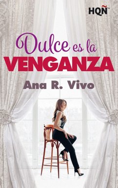 Dulce es la venganza (eBook, ePUB) - R. Vivo, Ana