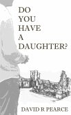 Do You Have A Daughter? (eBook, ePUB)