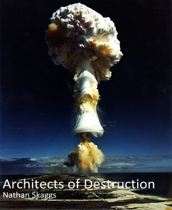 Architects of Destruction (eBook, ePUB) - Skaggs, Nathan