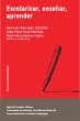 Escolarizar, enseñar, aprender (eBook,... - Bild 1