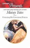 Crowning His Convenient Princess (eBook, ePUB) Crowning His Convenient Princess (eBook, ePUB)