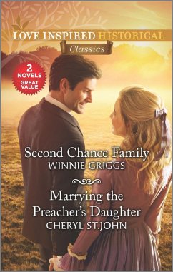 Second Chance Family & Marrying the Preacher's Daughter (eBook, ePUB) - Griggs, Winnie; St. John, Cheryl