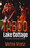 Taboo Lake Cottage: 2 Naughty Couples Camping (eBook, ePUB) Taboo Lake Cottage: 2 Naughty Couples Camping (eBook, ePUB)