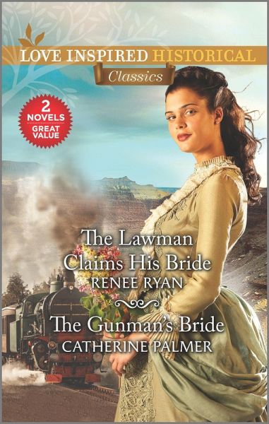 The Lawman Claims His Bride & The Gunman's Bride (eBook, ePUB) The Lawman Claims His Bride & The Gunman's Bride (eBook, ePUB)