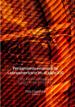 Pensamiento empresarial latinoamericano en el siglo XXI (eBook, ePUB) - Aguilar Støen, Mariel; Barbero Portela, Marcia; Bull, Benedicte; Castro, Claudio; Giacalone, Rita; Huneeus, Carlos; Salas Porras, Alejandra; Pinho, Carlos E. S.; Serna, Miguel; Undurraga, Tomás; Boschi, Renato Raul; Ramírez, Hernán; Davila, Anabella