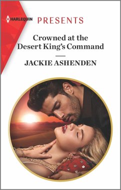 Crowned at the Desert King's Command (eBook, ePUB) - Ashenden, Jackie