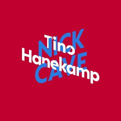 Tino Hanekamp über Nick Cave / KiWi Musikbibliothek Bd.2 (MP3-Download) - Hanekamp, Tino