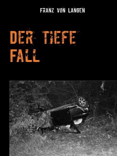 Der tiefe Fall (eBook, ePUB) - Langen, Franz von