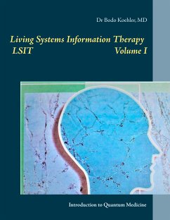 Living Systems Information Therapy LSIT (eBook, ePUB) - Köhler, Bodo