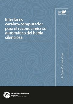 Interfaces cerebro-computador para el reconocimiento automático del habla silenciosa (eBook, PDF) - Sarmiento Vela, Luis Carlos