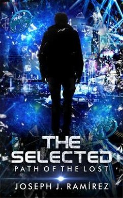 The Selected (eBook, ePUB) - Ramírez, Joseph J.